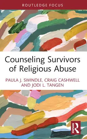 Swindle / Cashwell / Tangen |  Counseling Survivors of Religious Abuse | Buch |  Sack Fachmedien