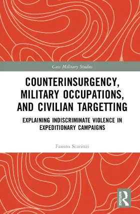 Scarinzi |  Counterinsurgency, Military Occupations, and Civilian Targeting | Buch |  Sack Fachmedien
