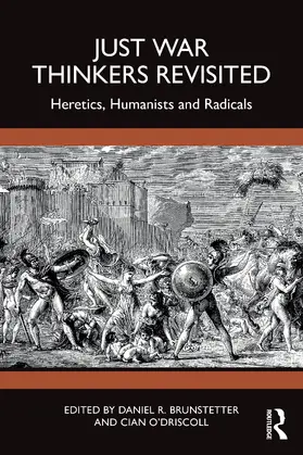 Brunstetter / O'Driscoll |  Just War Thinkers Revisited | Buch |  Sack Fachmedien