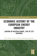 Martinez-Lopez / Martínez-López / Miras Araujo |  Economic History of the European Energy Industry | Buch |  Sack Fachmedien