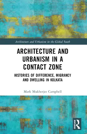 Mukherjee Campbell | Architecture and Urbanism in a Contact Zone | Buch | 978-1-032-55049-7 | www.sack.de