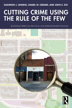 Gerard / Linning / Eck |  Cutting Crime Using the Rule of the Few | Buch |  Sack Fachmedien