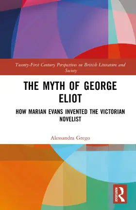 Grego |  The Myth of George Eliot | Buch |  Sack Fachmedien