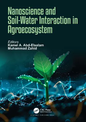 Abd-Elsalam / Zahid |  Nanoscience and Soil-Water Interaction in Agroecosystem | Buch |  Sack Fachmedien