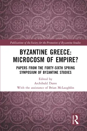 Dunn |  Byzantine Greece: Microcosm of Empire? | Buch |  Sack Fachmedien