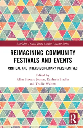 Jepson / Stadler / Walters |  Reimagining Community Festivals and Events | Buch |  Sack Fachmedien