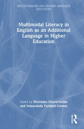 Querol-Julián / Fortanet-Gómez |  Multimodal Literacy in English as an Additional Language in Higher Education | Buch |  Sack Fachmedien