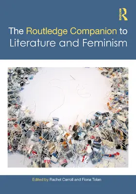 Carroll / Tolan |  The Routledge Companion to Literature and Feminism | Buch |  Sack Fachmedien