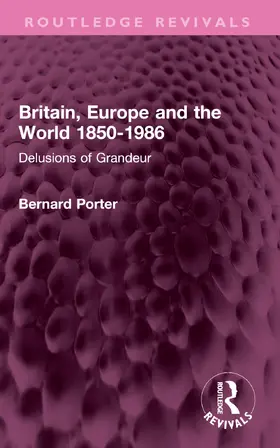 Porter |  Britain, Europe and the World 1850-1986 | Buch |  Sack Fachmedien