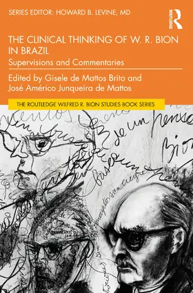 Levine / de Mattos Brito / Junqueira de Mattos |  The Clinical Thinking of W. R. Bion in Brazil | Buch |  Sack Fachmedien