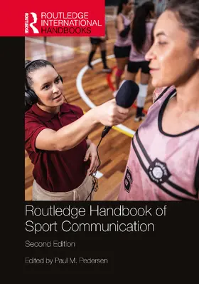 Pedersen |  Routledge Handbook of Sport Communication | Buch |  Sack Fachmedien