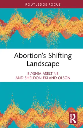 Aseltine / Ekland Olson |  Abortion in the United States | Buch |  Sack Fachmedien