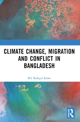 Islam | Climate Change, Migration and Conflict in Bangladesh | Buch | 978-1-032-55427-3 | sack.de