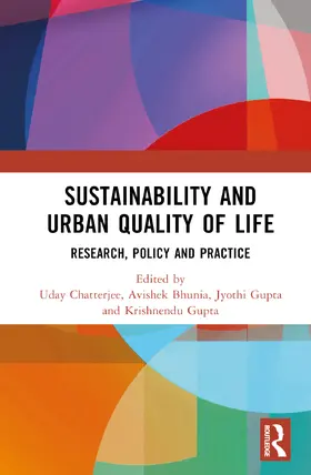 Chatterjee / Bhunia / Gupta |  Sustainability and Urban Quality of Life | Buch |  Sack Fachmedien
