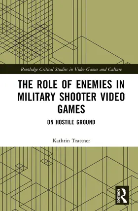 Trattner |  The Role of Enemies in Military Shooter Video Games | Buch |  Sack Fachmedien