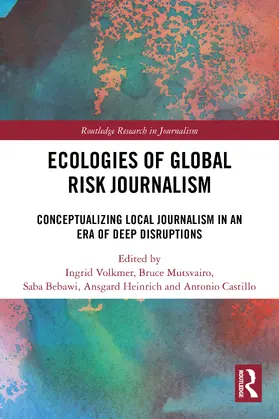 Volkmer / Mutsvairo / Bebawi |  Ecologies of Global Risk Journalism | Buch |  Sack Fachmedien