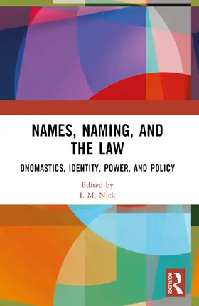 Nick |  Names, Naming, and the Law | Buch |  Sack Fachmedien