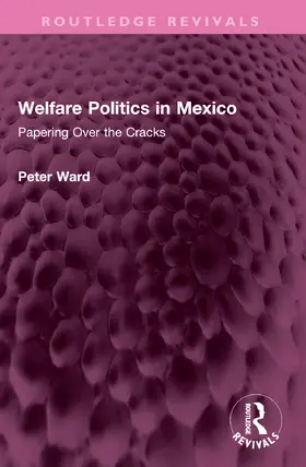 Ward |  Welfare Politics in Mexico | Buch |  Sack Fachmedien