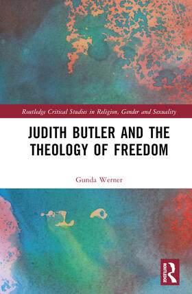 Werner | Judith Butler, Michel Foucault, and the Theology of Freedom | Buch | 978-1-03-255709-0 | sack.de