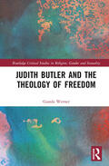 Werner |  Judith Butler, Michel Foucault, and the Theology of Freedom | Buch |  Sack Fachmedien