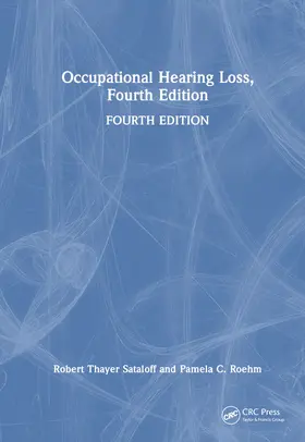 Sataloff / Roehm |  Occupational Hearing Loss, Fourth Edition | Buch |  Sack Fachmedien