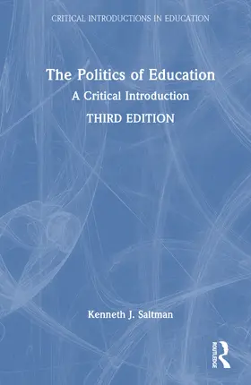 Saltman |  The Politics of Education | Buch |  Sack Fachmedien