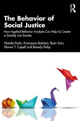 Parks / Barbieri / Sain | The Behavior of Social Justice | Buch | 978-1-032-55761-8 | www.sack.de