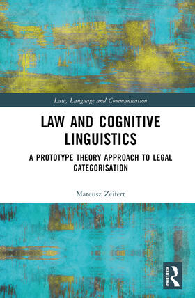 Zeifert |  Law and Cognitive Linguistics | Buch |  Sack Fachmedien