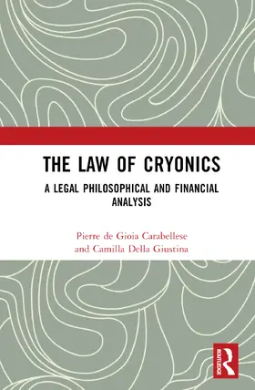 de Gioia Carabellese / Della Giustina |  The Law of Cryonics | Buch |  Sack Fachmedien