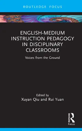 Qiu / Yuan |  English-Medium Instruction Pedagogy in Disciplinary Classrooms | Buch |  Sack Fachmedien