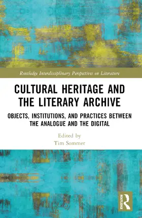 Sommer |  Cultural Heritage and the Literary Archive | Buch |  Sack Fachmedien