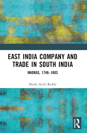 Reddy |  East India Company and Trade in South India | Buch |  Sack Fachmedien