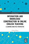 Zhang |  Interaction and Knowledge Construction in Online English Teaching | Buch |  Sack Fachmedien