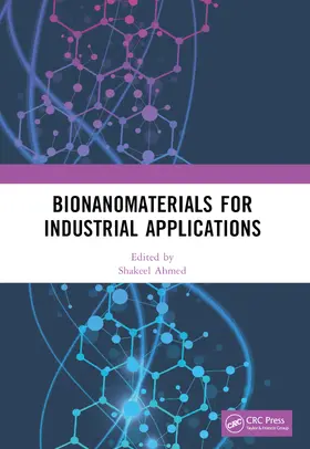 Ahmed |  Bionanomaterials for Industrial Applications | Buch |  Sack Fachmedien