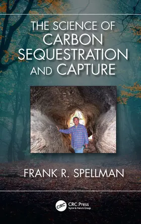 Spellman |  The Science of Carbon Sequestration and Capture | Buch |  Sack Fachmedien