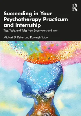 Reiter / Sabo | Succeeding in Your Psychotherapy Practicum and Internship | Buch | 978-1-032-55990-2 | www.sack.de