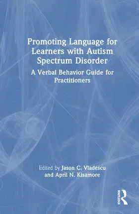 Kisamore / Vladescu |  Promoting Language for Learners with Autism Spectrum Disorder | Buch |  Sack Fachmedien