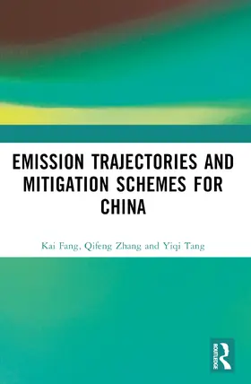 Fang / Zhang / Tang |  Emission Trajectories and Mitigation Schemes for China | Buch |  Sack Fachmedien