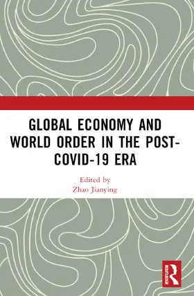Jianying |  Global Economy and World Order in the Post-COVID-19 Era | Buch |  Sack Fachmedien