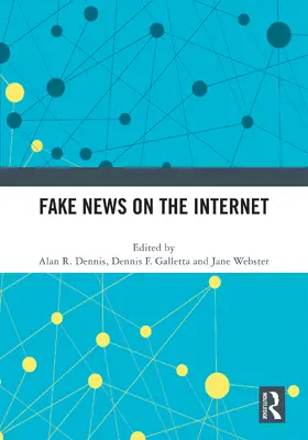 Dennis / Galletta / Webster |  Fake News on the Internet | Buch |  Sack Fachmedien
