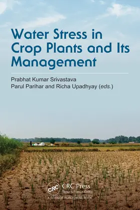 Srivastava / Parihar / Upadhyay |  Water Stress in Crop Plants and Its Management | Buch |  Sack Fachmedien