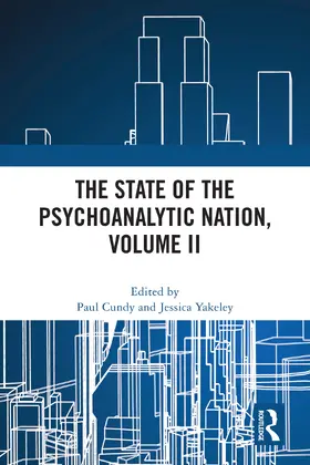 Cundy / Yakeley |  The State of the Psychoanalytic Nation, Volume II | Buch |  Sack Fachmedien