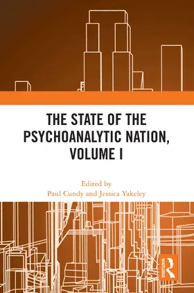 Cundy / Yakeley | The State of the Psychoanalytic Nation, Volume I | Buch | 978-1-032-56145-5 | www.sack.de