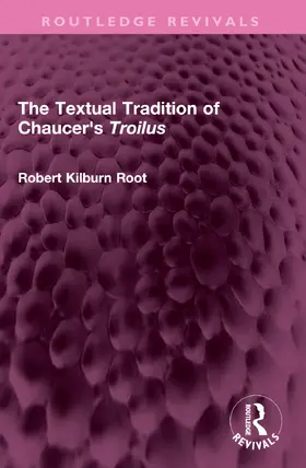 Root |  The Textual Tradition of Chaucer's Troilus | Buch |  Sack Fachmedien