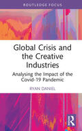 Daniel |  Global Crisis and the Creative Industries | Buch |  Sack Fachmedien