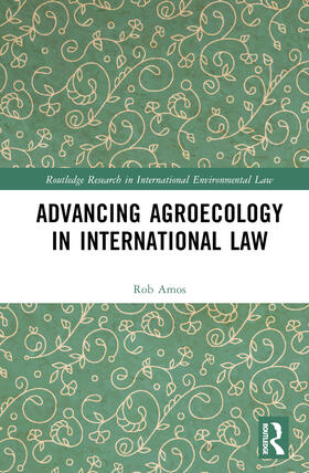 Amos | Advancing Agroecology in International Law | Buch | 978-1-03-256368-8 | sack.de