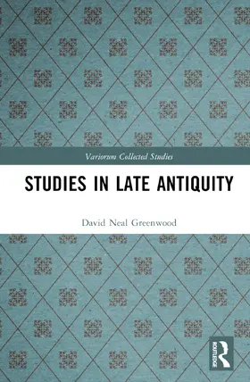 Greenwood |  Studies in Late Antiquity | Buch |  Sack Fachmedien