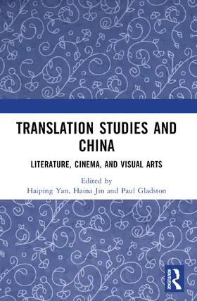 Yan / Jin / Gladston |  Translation Studies and China | Buch |  Sack Fachmedien