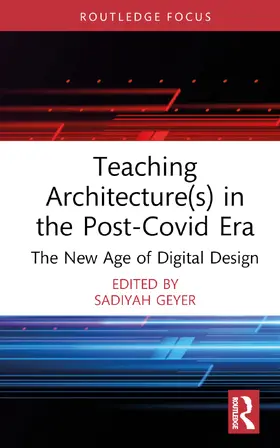 Geyer |  Teaching Architecture(s) in the Post-Covid Era | Buch |  Sack Fachmedien