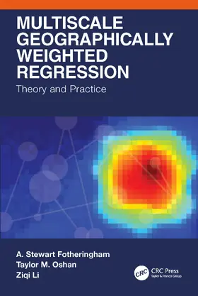 Fotheringham / Oshan / Li | Multiscale Geographically Weighted Regression | Buch | 978-1-032-56423-4 | www.sack.de
